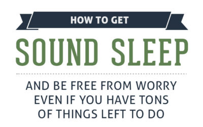 How to Get Sound Sleep & be Free from Worry, Even if You’ve got Tons of Things Left to Do