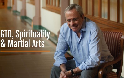 David Allen Interview Series [4/6]: Comparing GTD® with Spirituality, Meditation & Martial Arts
