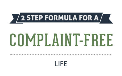 2 Step Formula for a Complaint Free Life