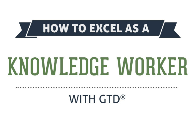 How to Excel as a Knowledge Worker with GTD