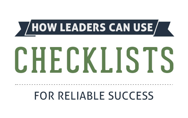 How Leaders Can Use Checklists for Reliable Success